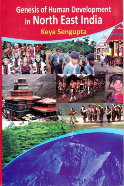 Genesis Of Human Development In North-East India  A Diagnostic Analysis