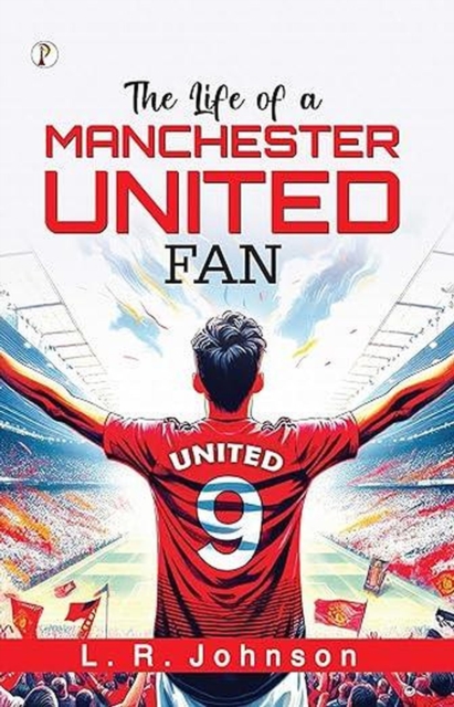 Life of a Manchester United Fan