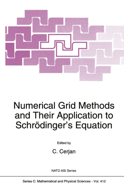Numerical Grid Methods and Their Application to Schrodinger's Equation