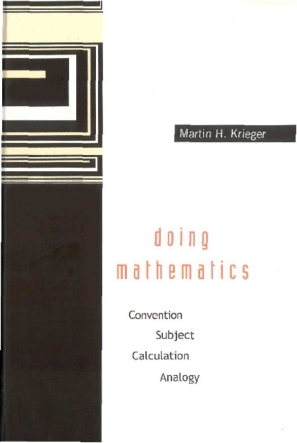 Doing Mathematics: Convention, Subject, Calculation, Analogy