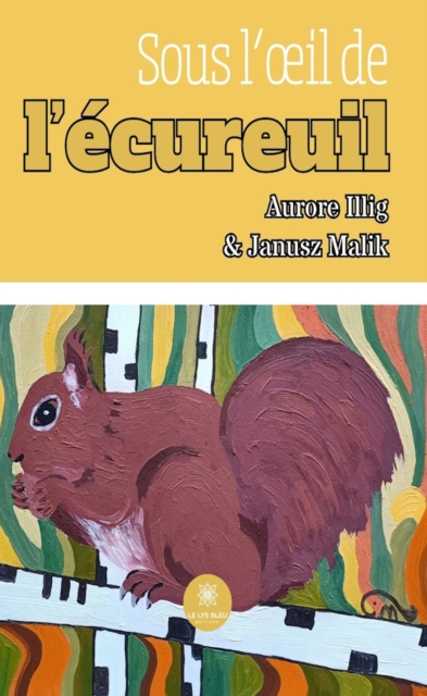 Sous l' il de l'ecureuil