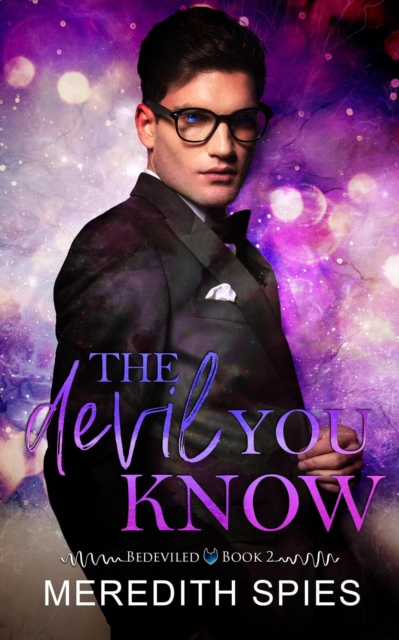 Devil You Know  (Bedeviled Book 2)