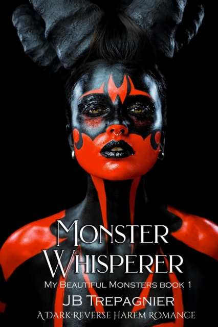 Monster Whisperer: A Dark Reverse Harem Romance