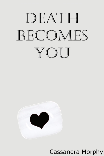 Death Becomes You