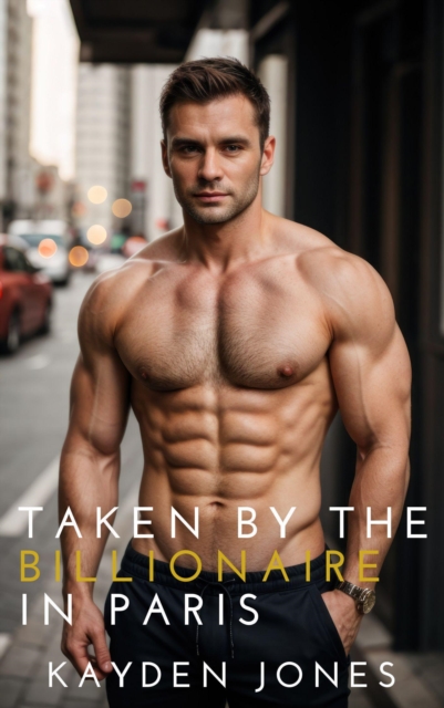 Taken by the Billionaire in Paris