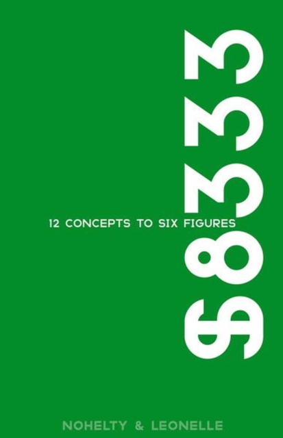 $8333: 12 Concepts to Six Figures