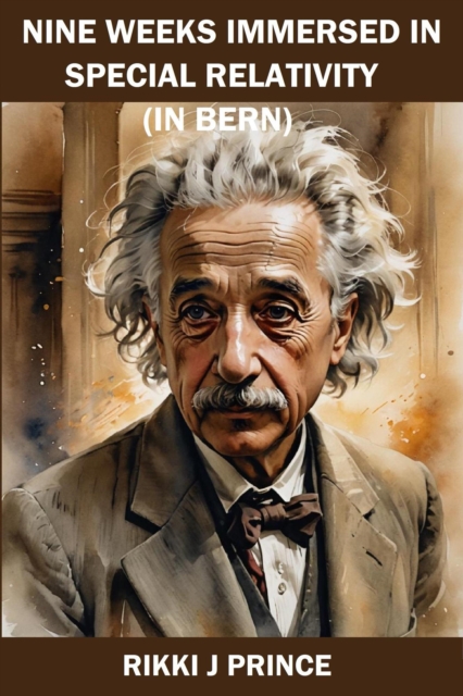 Nine Days Immersed in Special Relativity (in Bern)