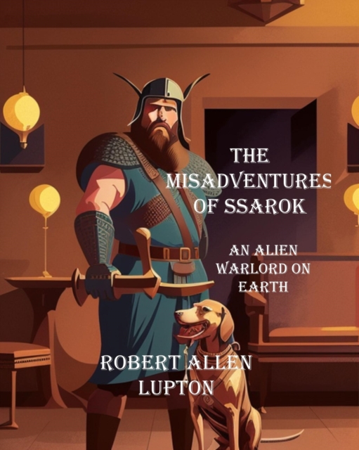 misadventures of Ssarok, an alien warlord on Earth