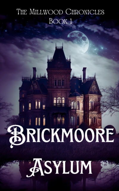 Brickmoore Asylum