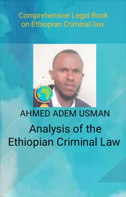 Comprehensive Legal Book on Ethiopian Criminal law