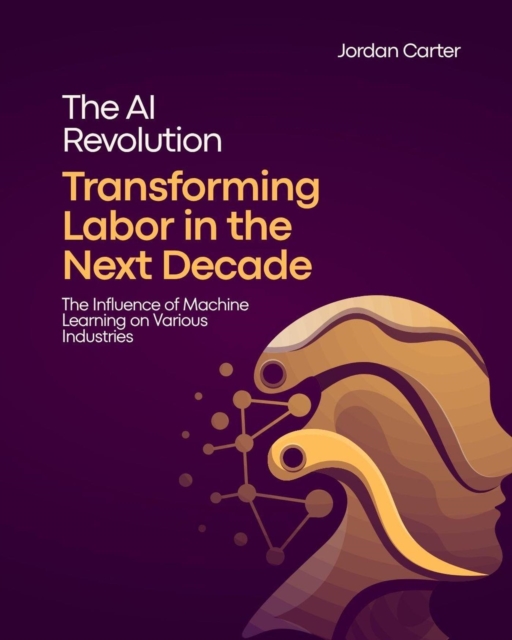 AI Revolution: Transforming Labor in the Next Decade