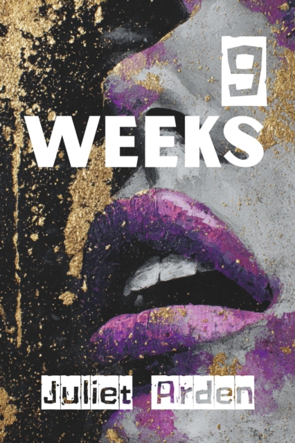 9 Weeks: A BDSM Billionaire Romance of Dominance, Submission, and Forever