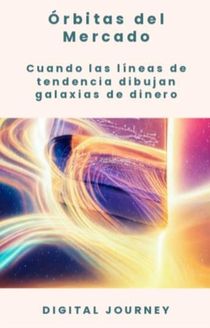 Orbitas del Mercado: Cuando las lineas de tendencia dibujan galaxias de dinero