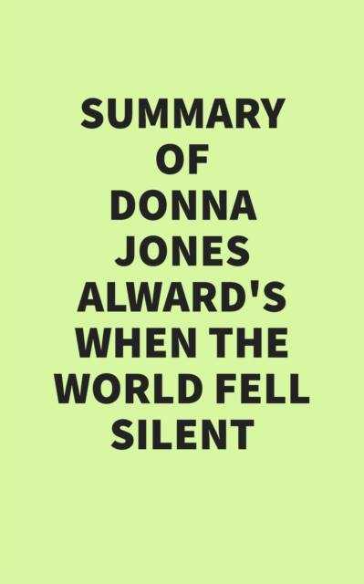Summary of Donna Jones Alward's When the World Fell Silent