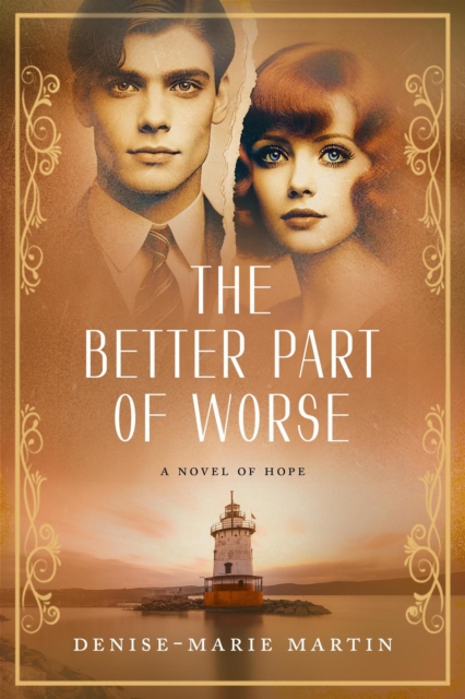 Better Part of Worse: A Novel of Hope