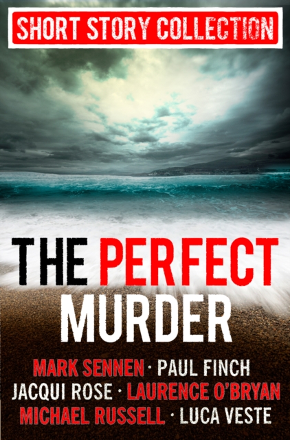 Perfect Murder: Spine-chilling short stories for long summer nights