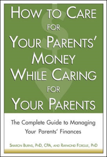 How to Care For Your Parents' Money While Caring for Your Parents