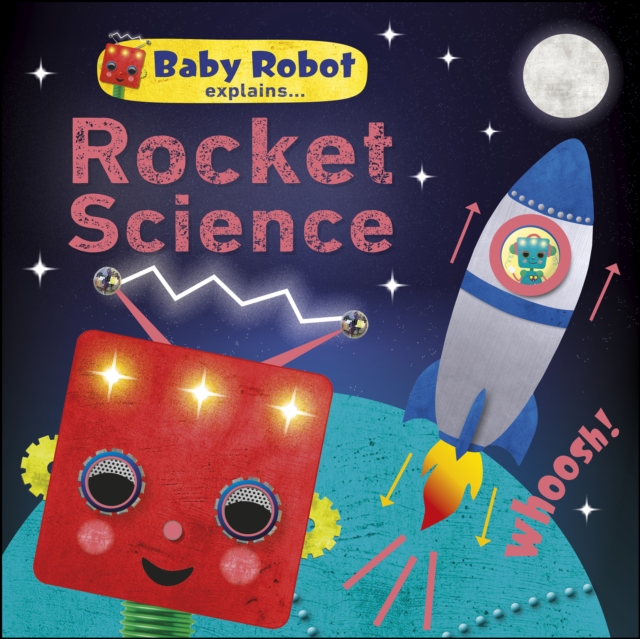 Baby Robot Explains... Rocket Science