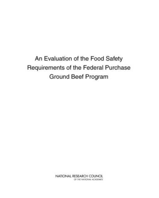 Evaluation of the Food Safety Requirements of the Federal Purchase Ground Beef Program