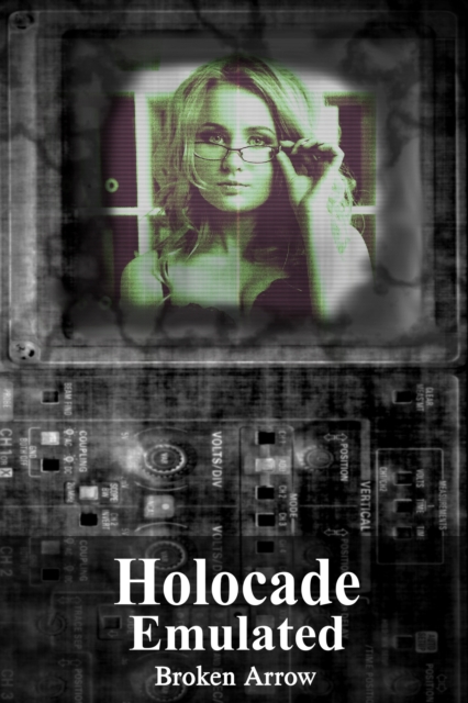 Holocade: Emulated