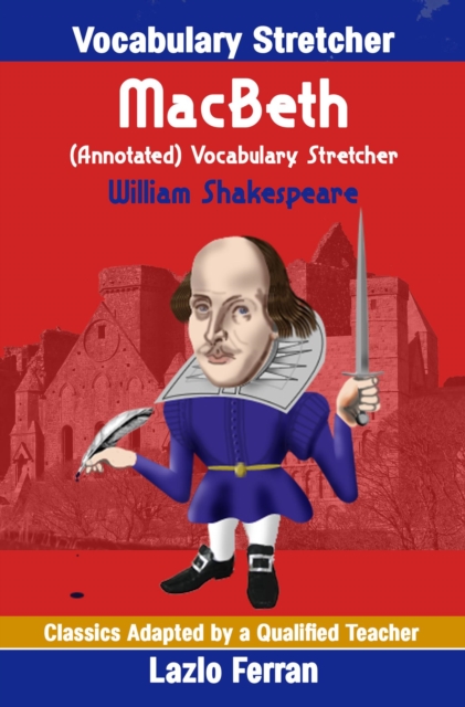 MacBeth  (Annotated) Vocabulary Stretcher
