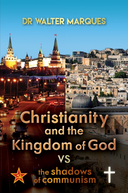 Christianity And The Kingdom Of God VS The Shadows Of Communism