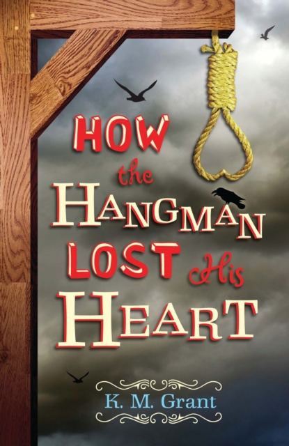 How the Hangman Lost His Heart