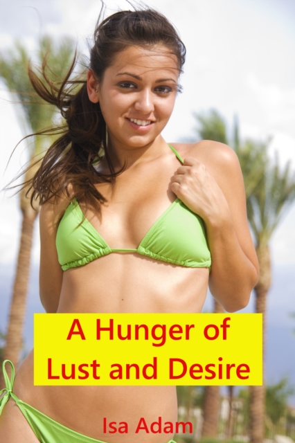 Hunger of Lust and Desire