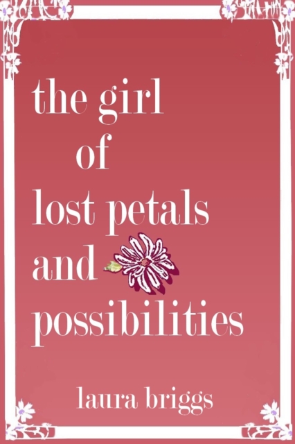 Girl of Lost Petals and Possibilities