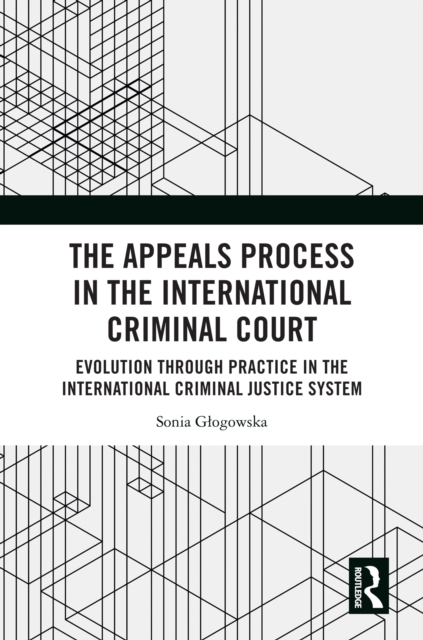 Appeals Process in the International Criminal Court