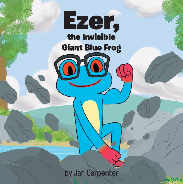 Ezer, the Invisible Giant Blue Frog