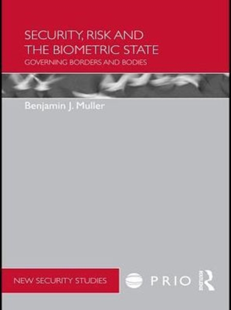 Security, Risk and the Biometric State