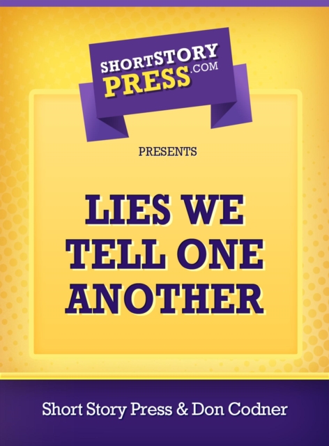Lies We Tell One Another