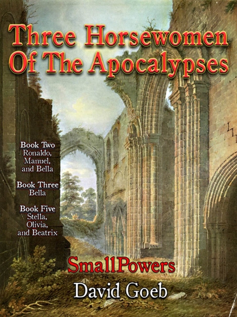 SmallPowers: Three Horsewomen of The Apocalypses