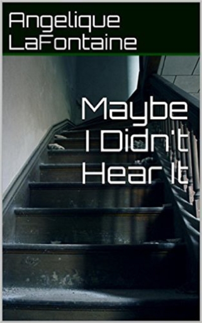 Maybe I Didn't Hear It