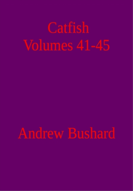 Catfish: Volumes 41-45
