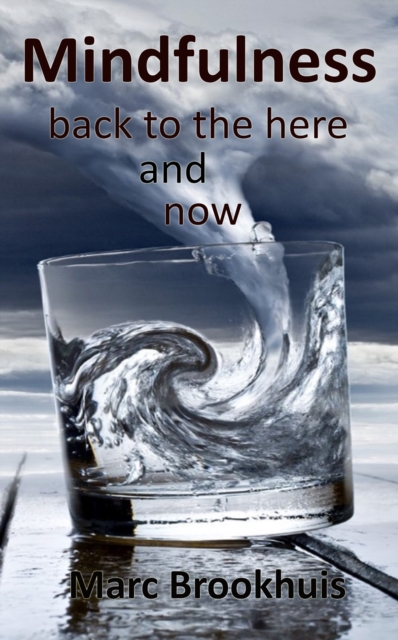 Mindfulness - Back to the Here and Now