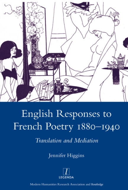 English Responses to French Poetry 1880-1940