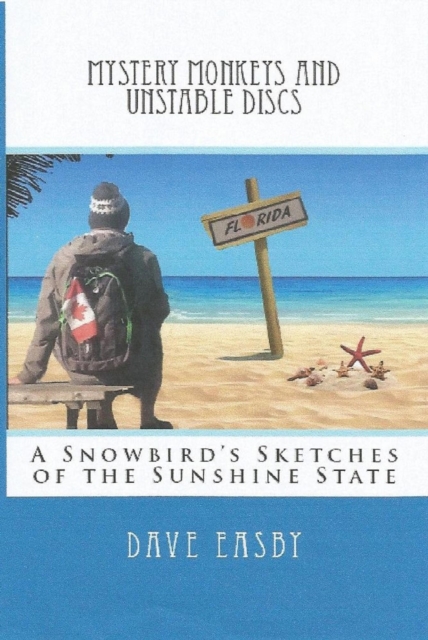 Mystery Monkeys and Unstable Discs - A Snowbird's Sketches of the Sunshine State