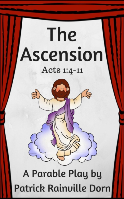 Ascension: A Parable Play