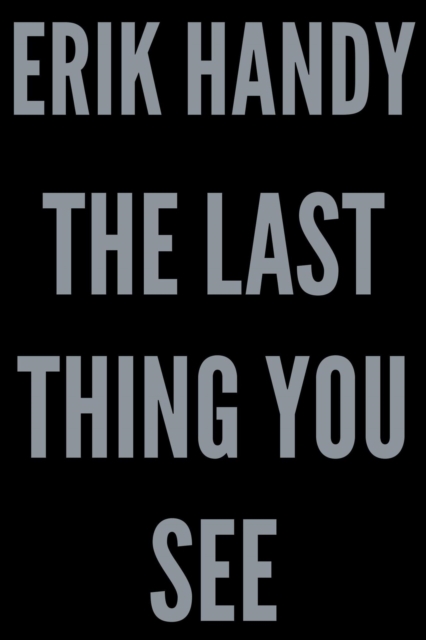 Last Thing You See
