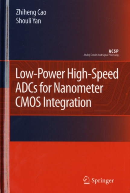 Low-Power High-Speed ADCs for Nanometer CMOS Integration