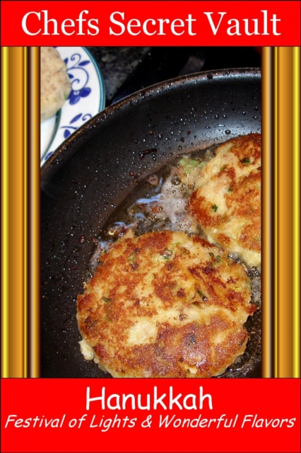Hanukkah - Festival of Lights & Wonderful Flavors