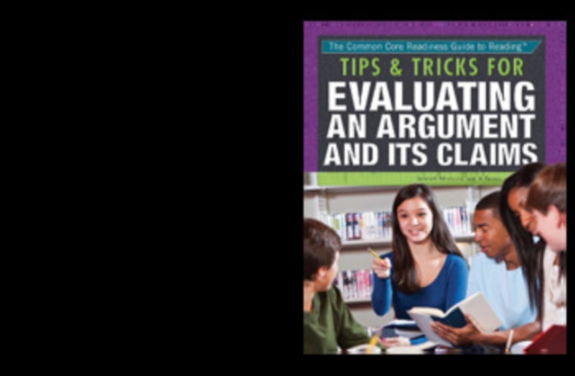 Tips & Tricks for Evaluating an Argument and Its Claims