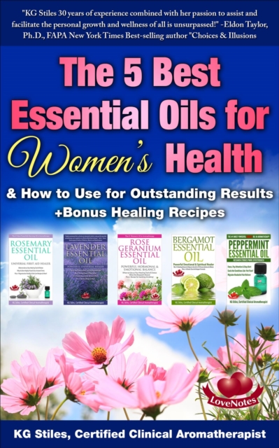 5 Best Essential Oils for Women's Health & How to Use for Outstanding Results +Bonus Healing Recipes