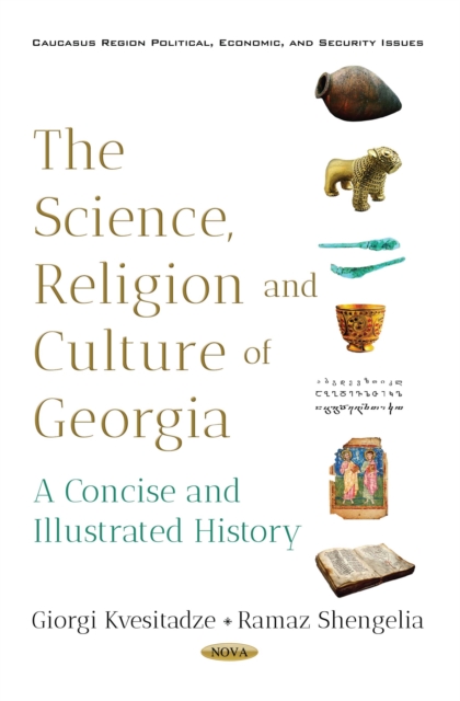 Science, Religion and Culture of Georgia: A Concise and Illustrated History