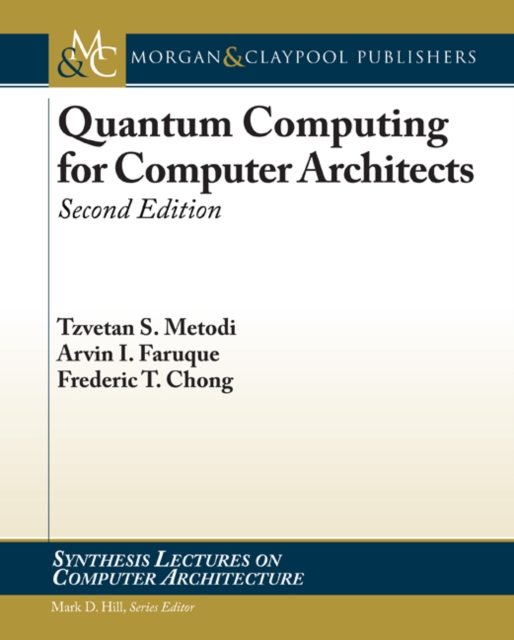 Quantum Computing for Computer Architects