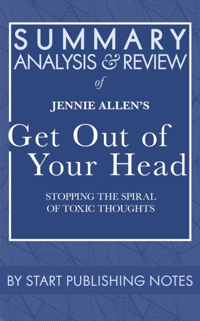 Summary, Analysis, and Review of Jennie Allen's Get Out of Your Head