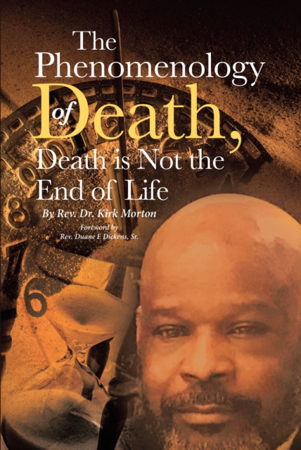 Phenomenology of Death, Death is Not the End of Life
