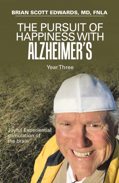 Pursuit of Happiness with Alzheimer's Year Three